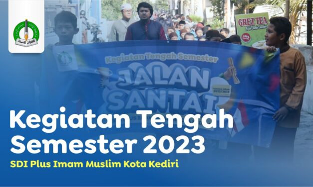 Kegiatan Tengah Semester 2023 – SDI Plus Imam Muslim