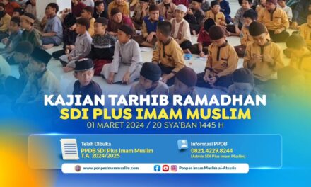Kajian Tarhib Ramadan SDI Plus Imam Muslim 1445 H