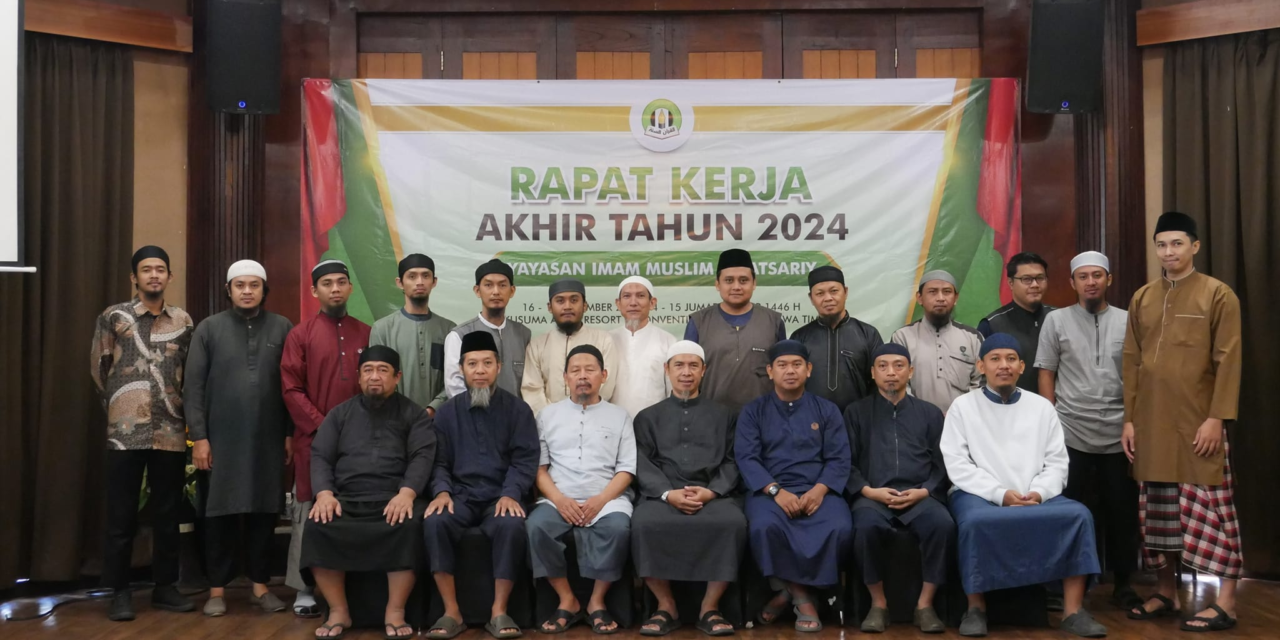 KEGIATAN RAPAT KERJA AKHIR TAHUN 2024YAYASAN IMAM MUSLIM AL-ATSARIY KOTA KEDIRI