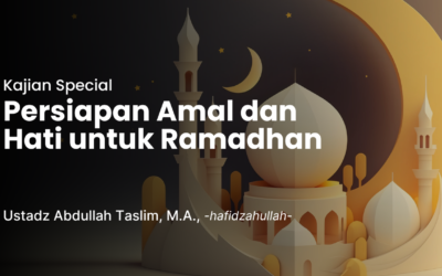 Persiapan Amal dan Hati untuk Ramadhan